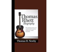 THOMAS RHETT BIOGRAPHY: “The Inspiring Journey of a Country Music Sensation - Songwriter, Singer, Storyteller”