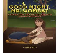 Thomas Rippy Goodnight, Mr. Wombat: A Young & An Old Wombat's Loving Thomas Rippy Multicolor