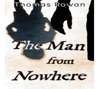 Thomas Rowan The Man from Nowhere Paperback Book Thomas Rowan Multicolor