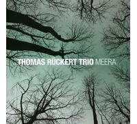 Thomas Rückert Trio - Meera [New CD]