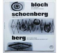 Thomas Scherman, Radio Zurich Orchestra - Ernest Bloch :Four Episodes For Chamber Orchestra, Arnold Schoenberg: Begleitmusik (Film Music), Alban Berg: Seven Early Songs, Four Pieces For Clarinet and Piano, Op.5