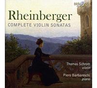 Thomas Schrott; Piero Barbareschi - Rheinberger: Complete Violin Sonatas