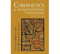 Thomas Sebeok and the Biosemiotic Legacy: 10 (Cybernetics & Human Knowing)