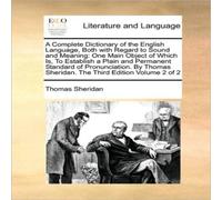 Thomas Sheridan A Complete Dictionary of the English Language, Both with Regard to Thomas Sheridan Multicolor