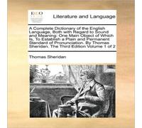 Thomas Sheridan A Complete Dictionary of the English Language, Both with Regard to Thomas Sheridan Multicolor