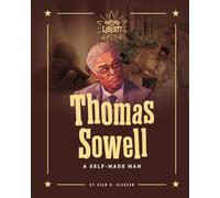 Thomas Sowell: A Self-Made Man (Heroes of Liberty)