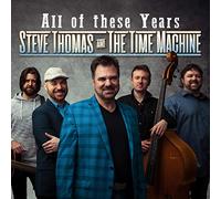 Thomas, Steve & Time Machine - All Of These Years