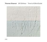 Thomas Stronen – Time Is a Blind Guide: Off Stillness – CD (2025)