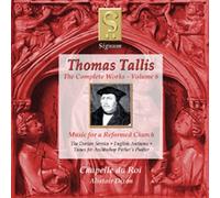 Thomas Tallis - Tallis: Complete Works, Vol 6 - Music for a Reformed Church /Chapelle du Roi · Dixon