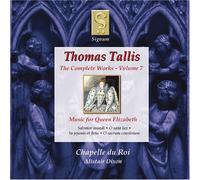 Thomas Tallis - Tallis: Complete Works, Vol 7 - Music for Queen Elizabeth /Chapelle du Roi · Dixon