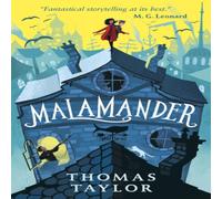 Thomas Taylor Malamander : The first in a hugely original & highly popular Thomas Taylor Multicolor