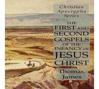 Thomas The First & Second Gospels of the Infancy of Jesus Christ: Thomas Multicolor
