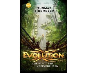 Thomas Thiemeye Evolution (1). Die Stadt der Überlebenden: Der Paget (Paperback)