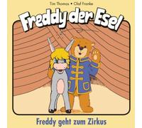 Thomas,Tim - Freddy der Esel Geht Zum Zirkus