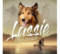 Eric Knight - Lassie Kehrt Zurück
