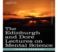 Thomas Troward The Edinburgh & Dore Lectures on Mental Science Paperback Book Thomas Troward Multicolor