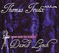 Thomas Truax - Songs From The Films Of David Lynch
