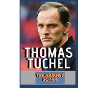 Thomas Tuchel: Journey So Far - Official And Unofficial Incidents