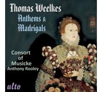 Rooley - Thomas Weelkes: Anthems & Madrigals