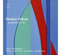 Royal Scottish National Orchestra; Rory MacDonald - Thomas Wilson: Symphonies Nos. 2 & 5