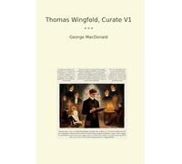 Thomas Wingfold, Curate V1 (Classic Books)