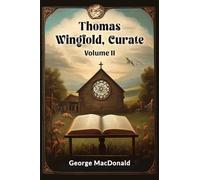 Thomas Wingfold, Curate Volume II