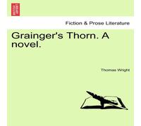 Thomas Wright Grainger's Thorn. A novel. Vol. II. Paperback Book Thomas Wright Multicolor