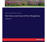Thomas Wright The Vision & Creed of Piers Ploughman:Volume 2 Paperback Book Thomas Wright Multicolor