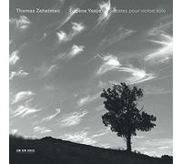 Thomas Zehetmair - Ysaye - Solo Violin Sonatas