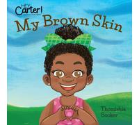 Thomishia Booker My Brown Skin Hardback Book Thomishia Booker Multicolor