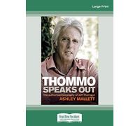 Thommo Speaks Out: The authorised biography of Jeff Thomson: The authorised biography of Jeff Thomson