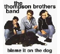 Thompson Brothers Band - Blame It on the Dog [CASSETTE]