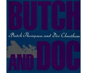 Thompson - Butch & Doc [CASSETTE]