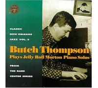 Thompson, Butch - Plays Jelly Roll Morton/Blues