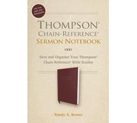 Thompson Chain-Reference Sermon Notebook : Save and Organize Your Thompson Chain-Reference Bible Studies