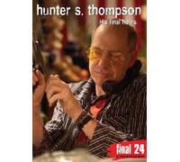 Thompson, Hunter S. - Final 24: Hunter S. Thompson [DVD] [2010] [NTSC]