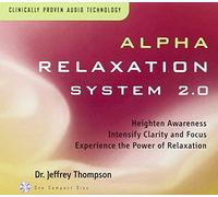Thompson, Jeffrey - Alpha Relaxation System 2.0