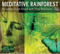 Thompson Jeffrey - Meditative Rainforest [Us Import]