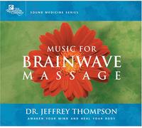 Thompson Jeffrey - Music for Brainwave Massage