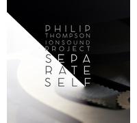 Thompson,P. / Yoo,Pe - Philip Thompson: Separate Self [New CD]