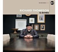Thompson, Richard - 13 Rivers