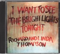 Richard & Linda Thompson - I Want to See the Bright Lights Tonight