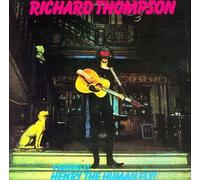 Thompson Richard - Richard Thompson Starring as Henry the Human Fly
