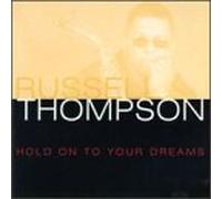 Thompson, Russell - Hold on to Your Dreams
