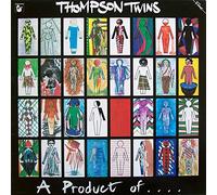 Thompson Twins - A Product Of