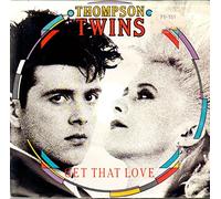 Thompson Twins - Get That Love [Vinyl Single 7'']