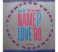 Thompson Twins - In The Name Of Love '88