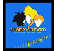 Thompson Twins - Remixes & Rarities - A Collection Of Classic 12" Mixes & B-Sides