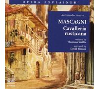 Thomson Smillie - Opera Explained: Cavalleria Rusticana [New CD]