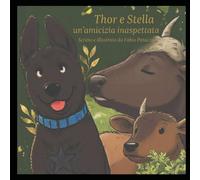 Thor e Stella un'amicizia inaspettata